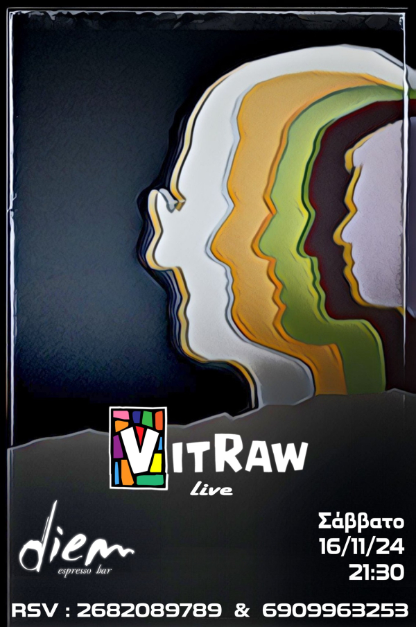 Vitraw live το Σάββατο στο Diem Espresso Bar