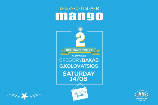 2 χρόνια MANGO με birthday beach party το Σάββατο 14/06