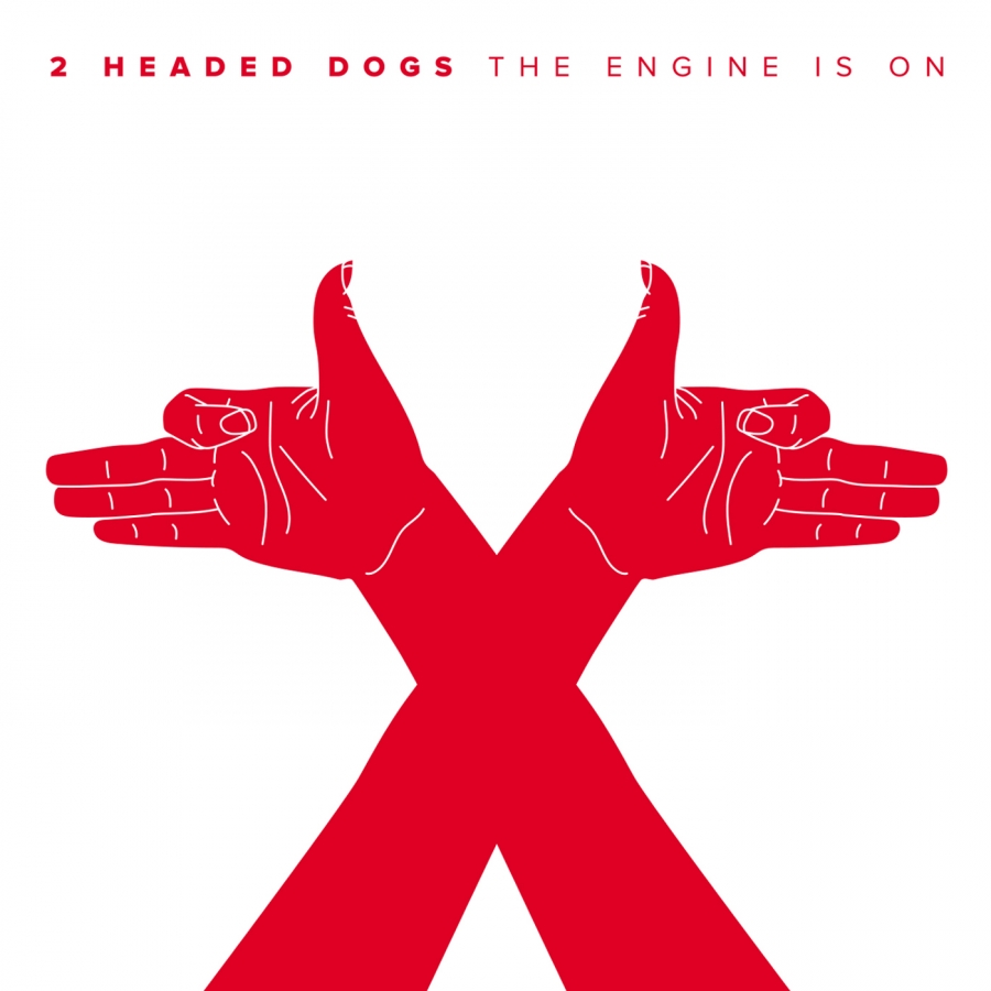 The Engine Is On - Νέο άλμπουμ από τους 2 Headed Dogs