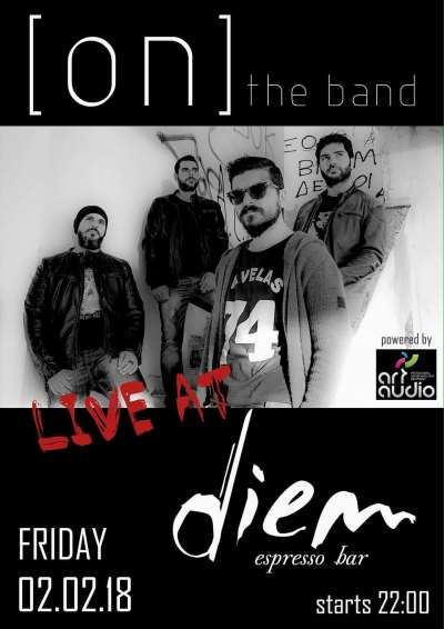 On / BAND live την Παρασκευή 2 Φεβρουαρίου στο Diem Espresso Bar!